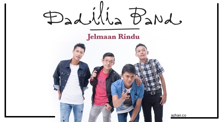 Dadilia Band Jelmaan Rindu