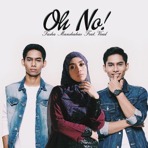 Tasha Manshahar Oh No Featuring Kumpulan Viral