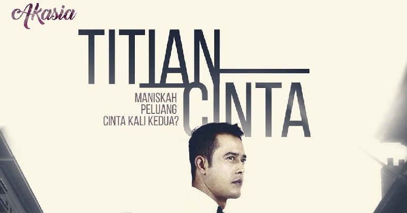 Titian Cinta Poster Drama Akasia TV3