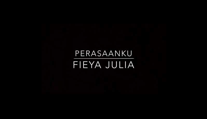 Fieya Julia Perasaanku