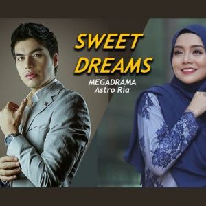 Poster Drama Sweet Dreams Megadrama Astro Episod