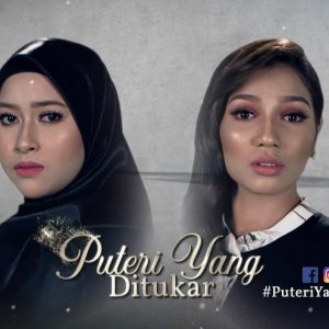 Drama Puteri Yang Ditukar (poster) Malaysia