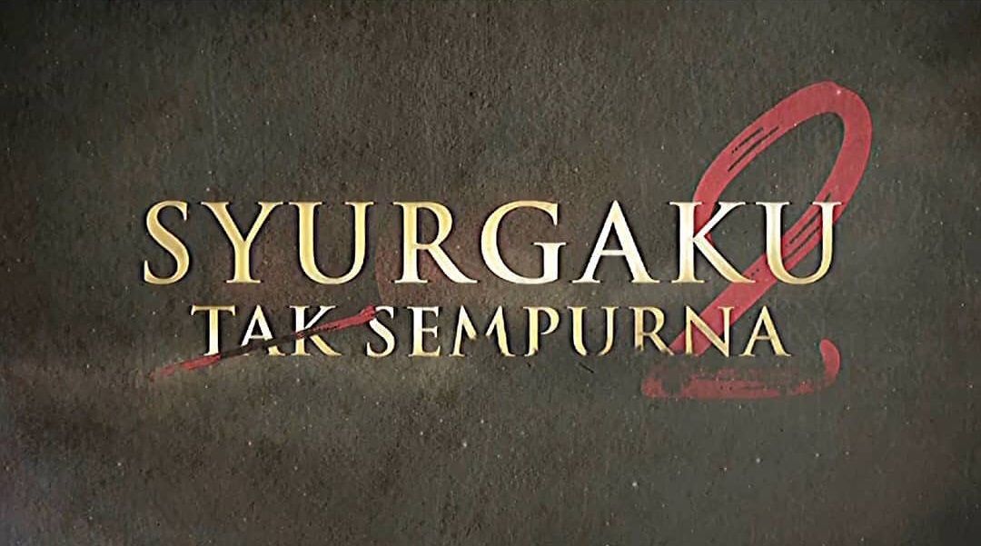 Syurgaku Tak Sempurna 2