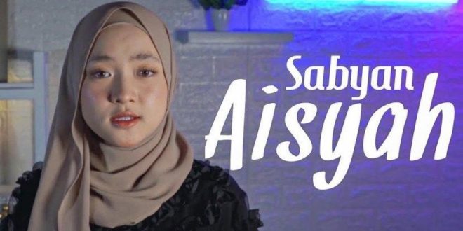 Lirik Lagu Aisyah Istri Rasulullah Sabyan